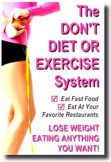 The Don't Diet Or Exercise System
